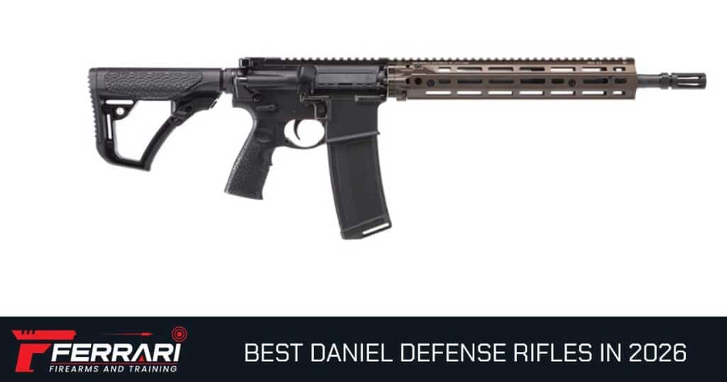 Best Daniel Defense rifles in 2026 — complete buyer's guide from Ferrari Firearms