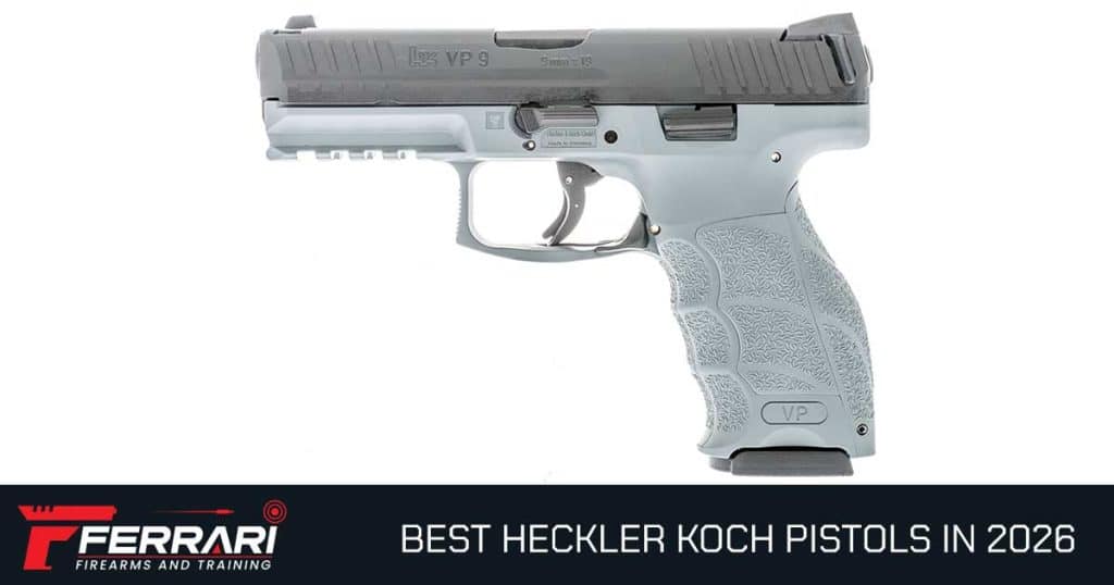 Best HK pistols in 2026 — complete Heckler & Koch buyer's guide from Ferrari Firearms