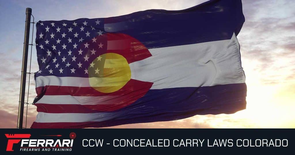 Concealed carry laws Colorado 2026 — complete guide to CO CCW permits, sheriff-issued licenses, 2023 legislative changes, and firearm laws from Ferrari Firearms