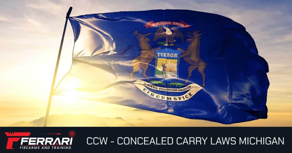 Concealed carry laws Michigan 2026 — complete guide to MI CPL permits, 2023 legislative changes, and firearm laws from Ferrari Firearms