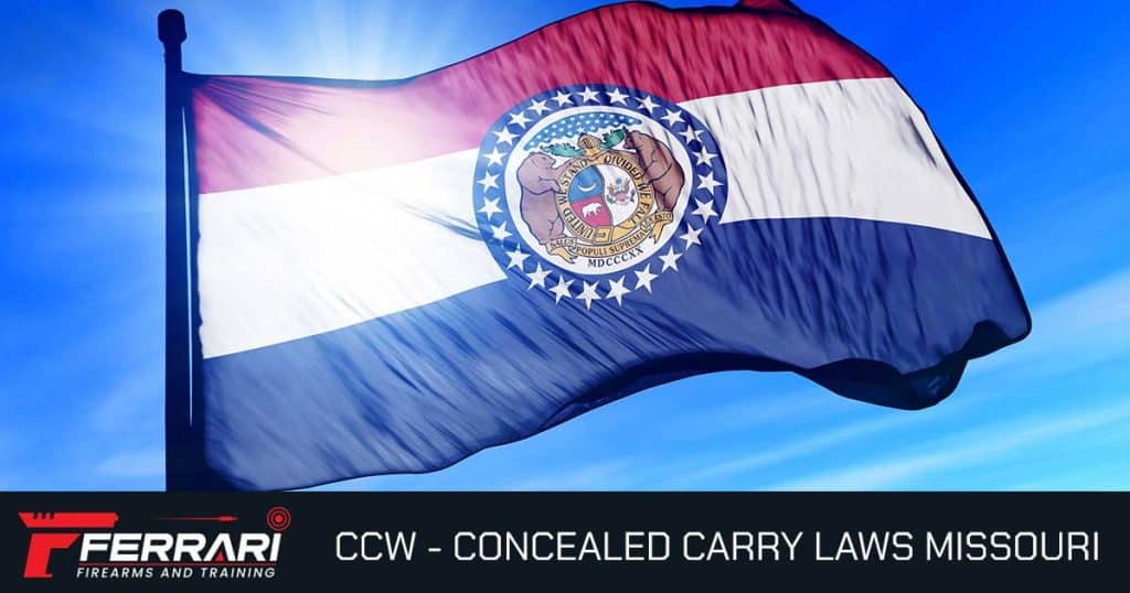Concealed carry laws Missouri 2026 — complete guide to MO Constitutional carry, CCP permits, and firearm laws from Ferrari Firearms